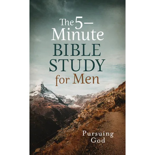 The 5-Minute Bible Study for Men: Pursuing God - Paperback