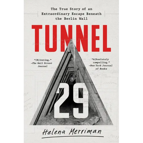 Tunnel 29: The True Story of an Extraordinary Escape Beneath the Berlin Wall - Paperback