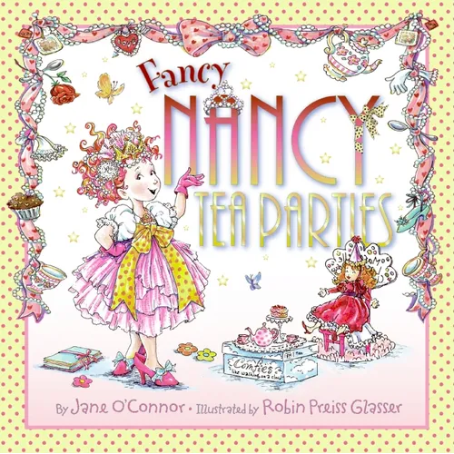 Fancy Nancy: Tea Parties - Hardcover