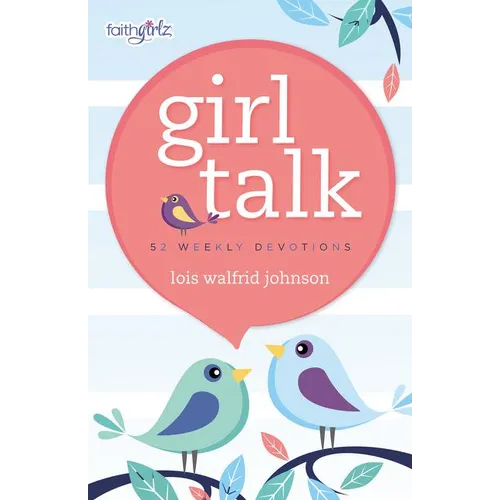 Girl Talk: 52 Weekly Devotions - Paperback