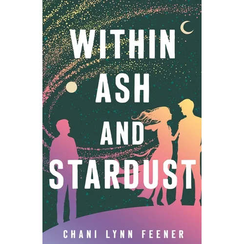 Within Ash and Stardust - Paperback