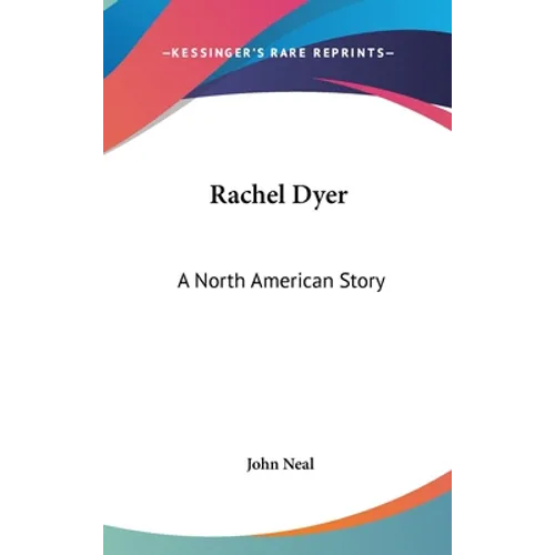 Rachel Dyer: A North American Story - Hardcover