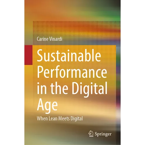 Sustainable Performance in the Digital Age: When Lean Meets Digital - Hardcover