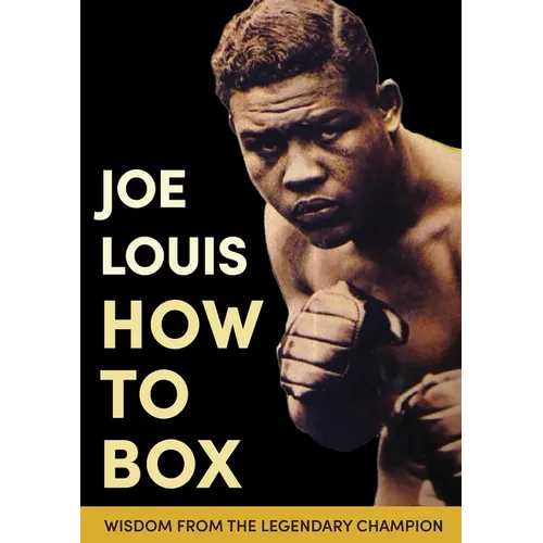 Joe Louis' How to Box - Hardcover