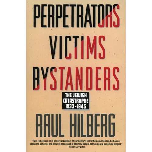 Perpetrators Victims Bystanders: Jewish Catastrophe 1933-1945 - Paperback