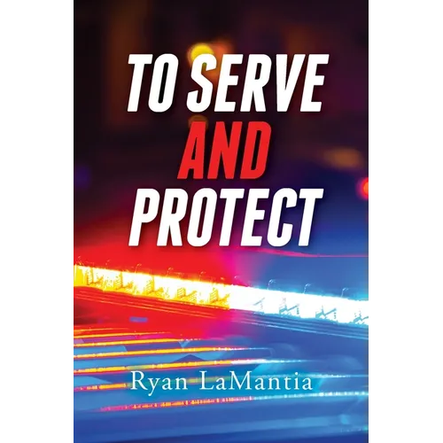 To Serve and Protect - Paperback